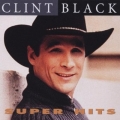 Clint Black - Super Hits